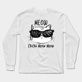 Meow Chicka Meow Meow Long Sleeve T-Shirt